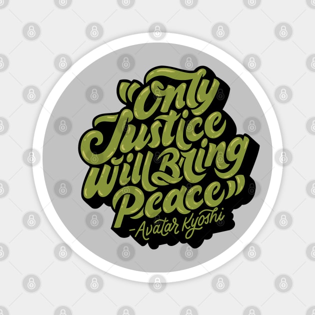 Only Justice Will Bring Peace Magnet by gochiii